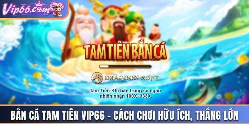 Bắn Cá Tam Tiên