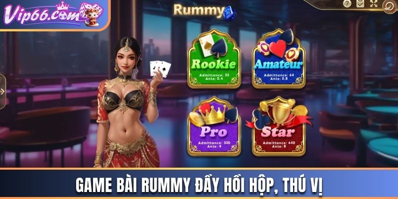 Game bài Rummy đầy hồi hộp, thú vị