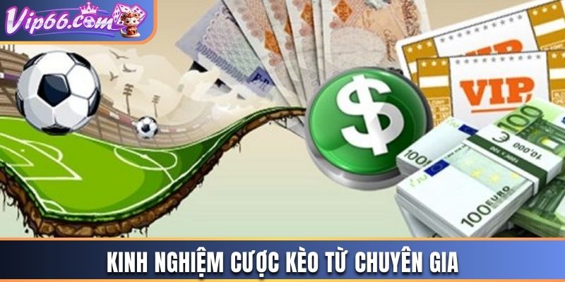 Kinh nghiệm cược kèo từ chuyên gia