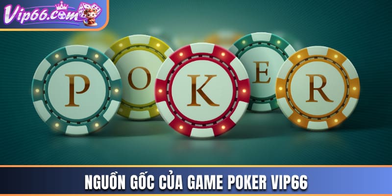 Nguồn gốc của game poker